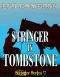 [Stringer 07] • Stringer in Tombstone